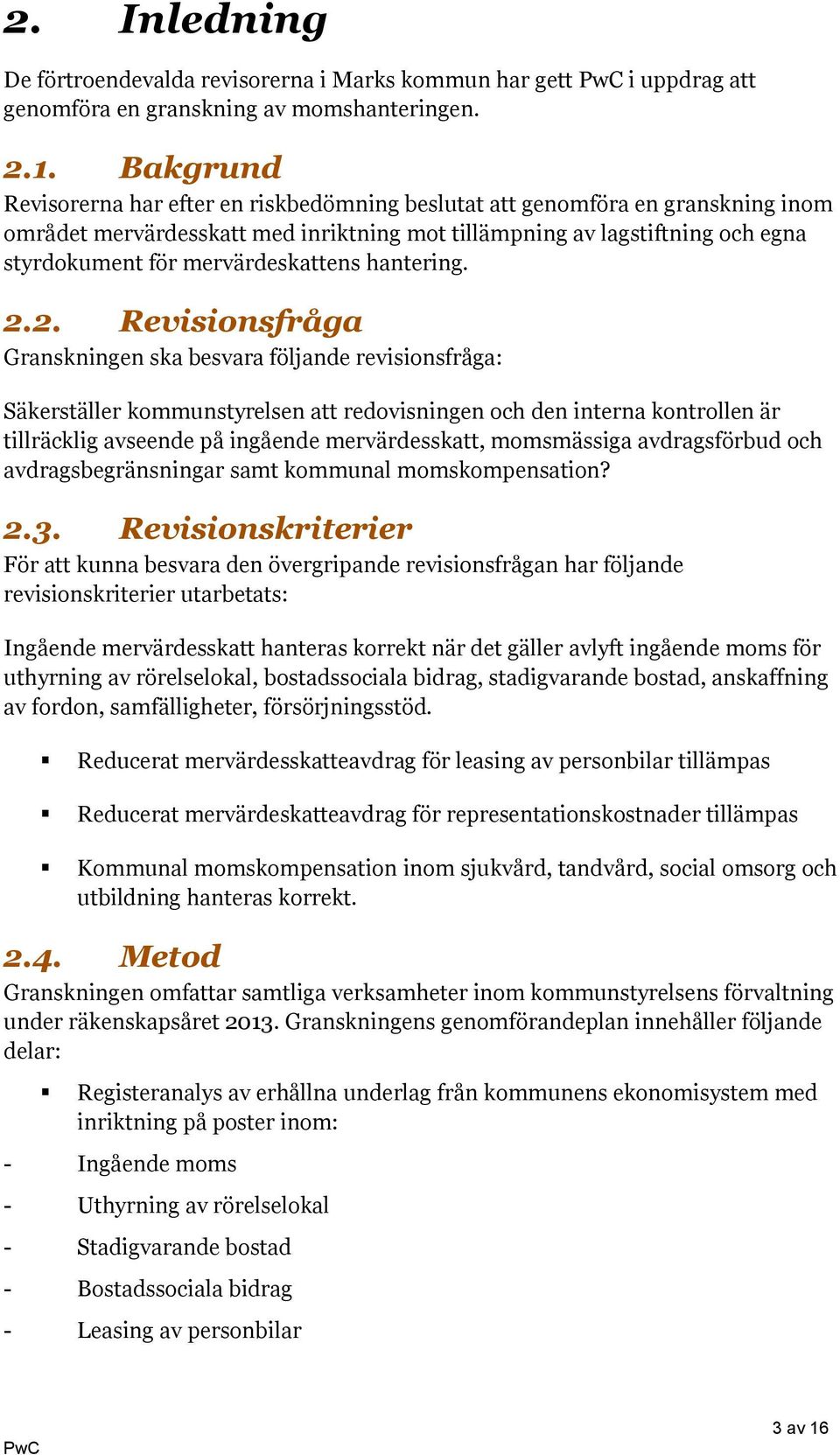 mervärdeskattens hantering. 2.