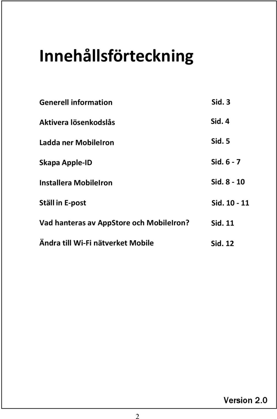 hanteras av AppStore och MobileIron?