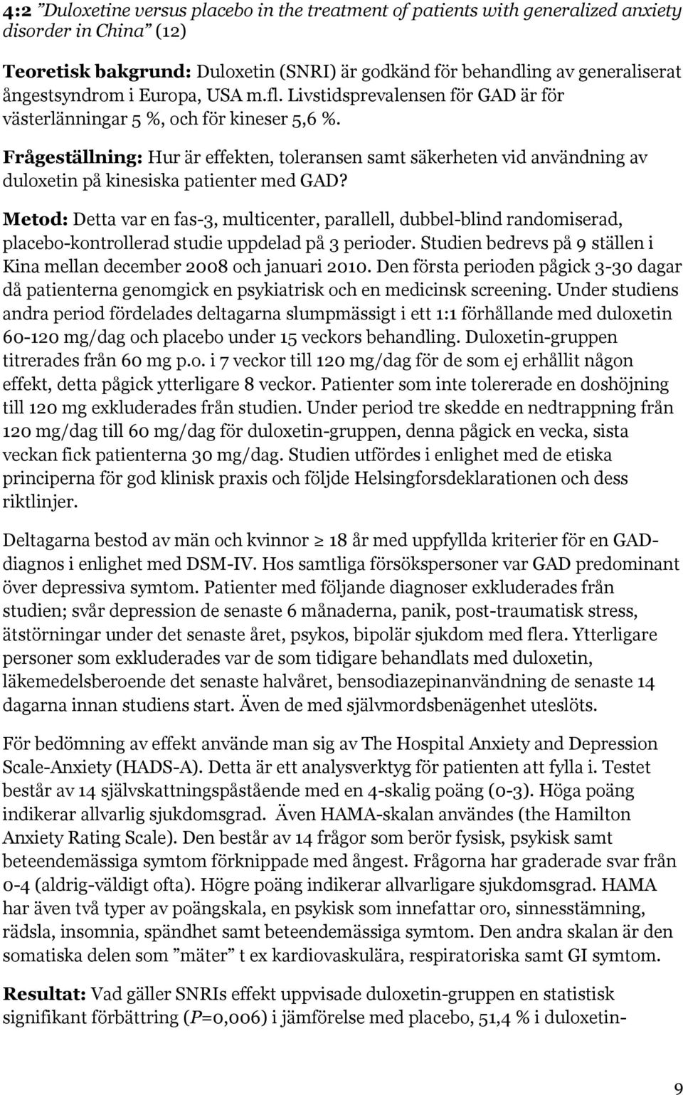 Frågeställning: Hur är effekten, toleransen samt säkerheten vid användning av duloxetin på kinesiska patienter med GAD?