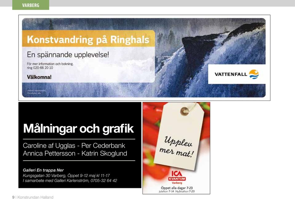 trappa Ner Kungsgatan 30 Varberg, Öppet 9-12 maj kl 11-17 I