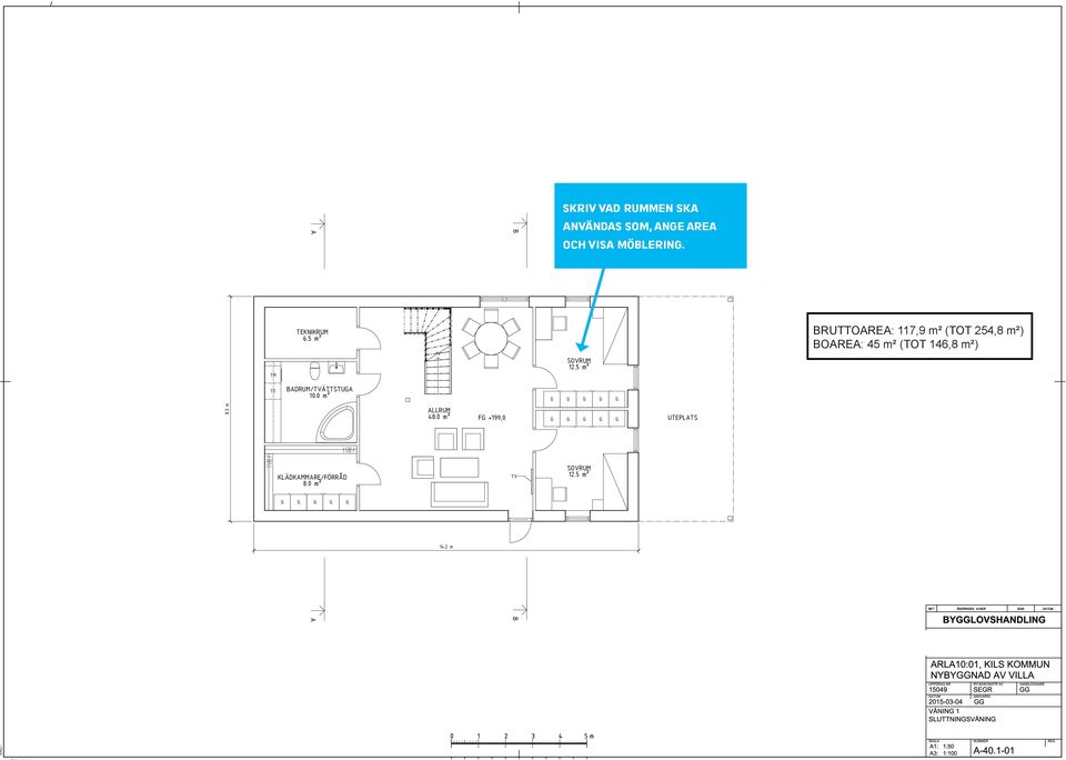 5 m² BRUTTOAREA: 117,9 m² (TOT 254,8 m²) BOAREA: 45 m² (TOT 146,8 m²)