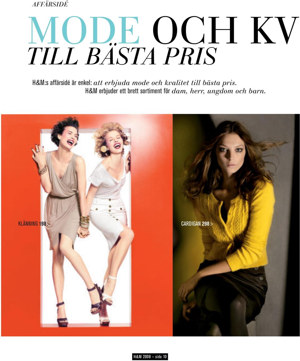 H&M erbjuder ett brett sortiment för dam, herr, ungdom