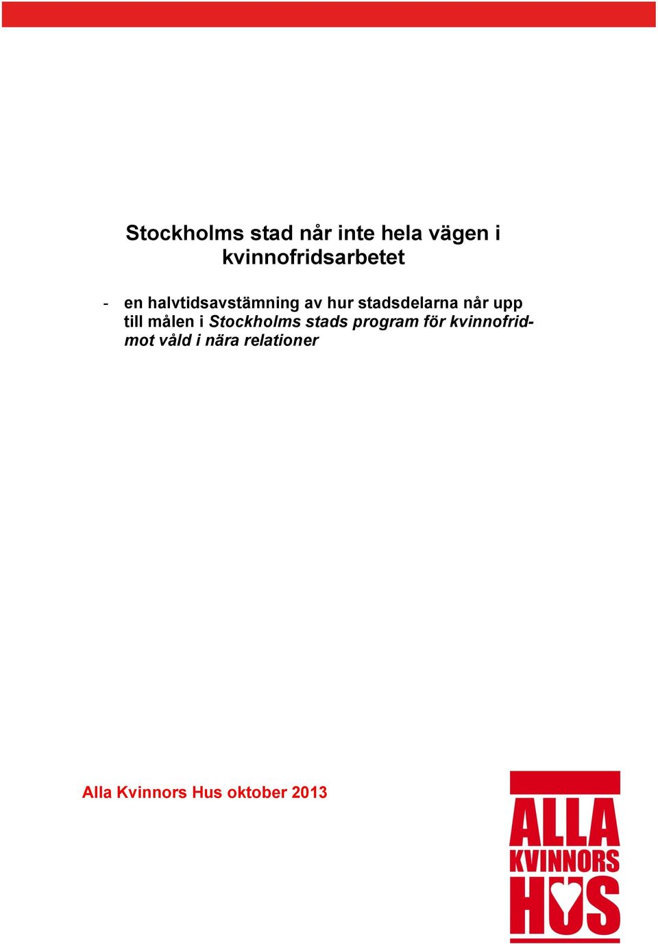 stadsdelarna når upp till målen i Stockholms stads