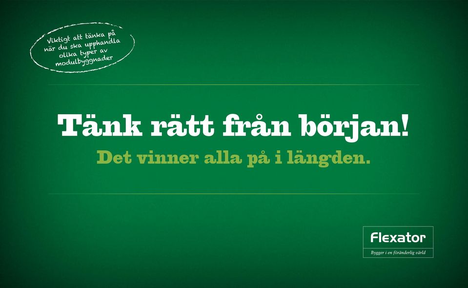 modulbyggnader Tänk rätt från