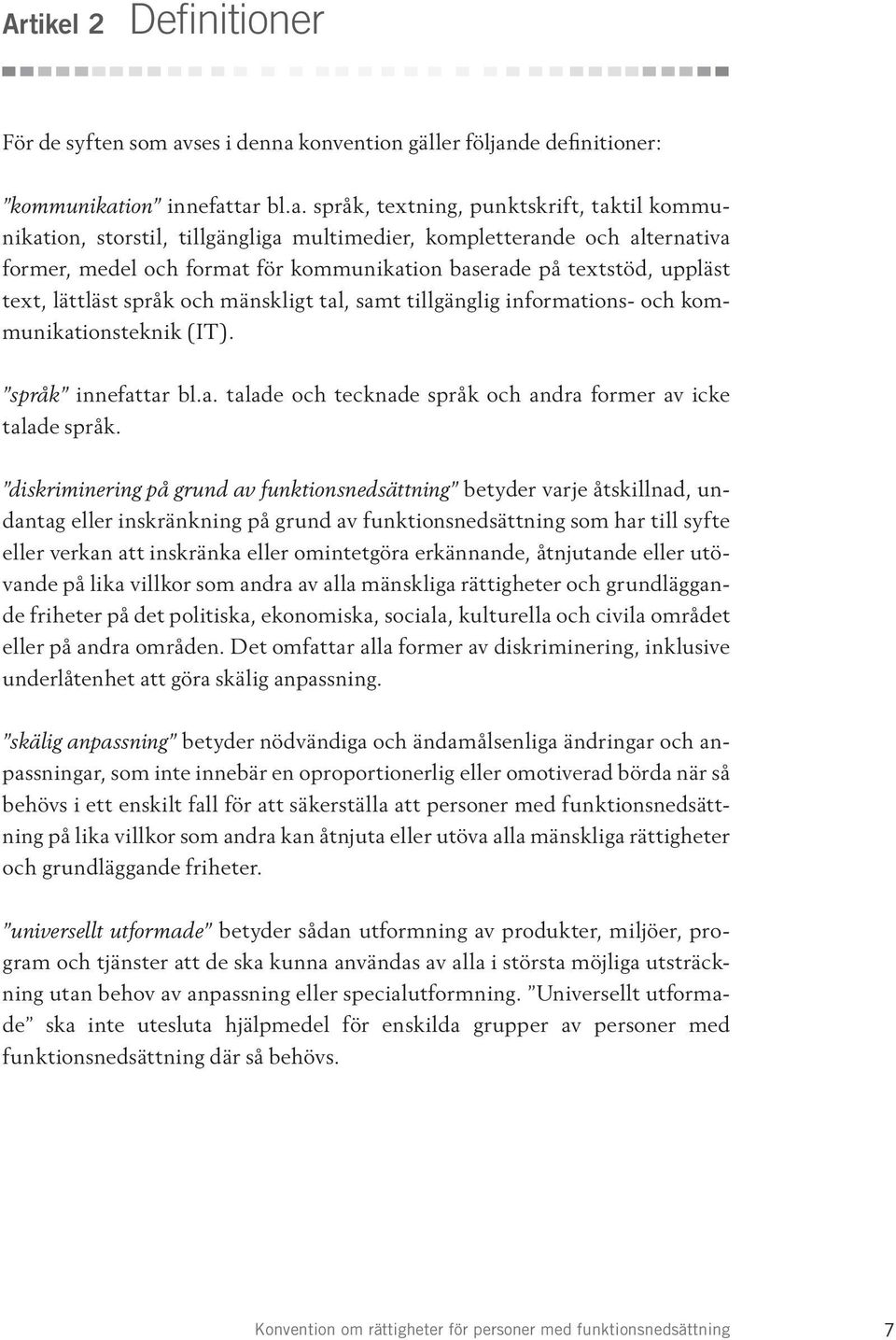 konvention gäller följan