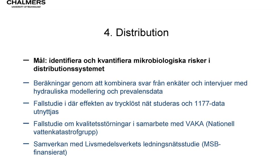 i där effekten av trycklöst nät studeras och 1177-data utnyttjas Fallstudie om kvalitetsstörningar i