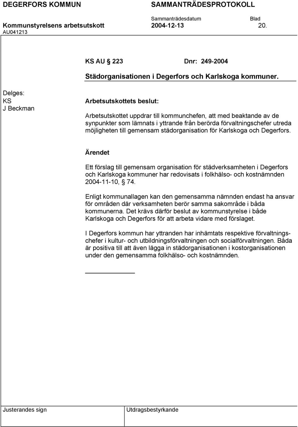 gemensam städorganisation för Karlskoga och Degerfors.