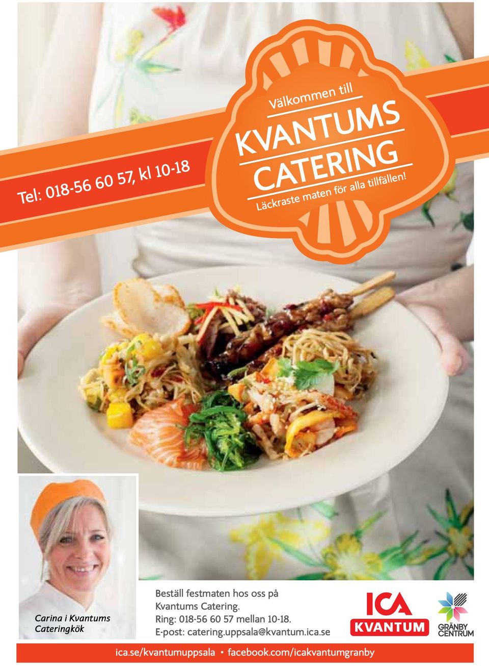 Carina i Kvantums Cateringkök Beställ festmaten hos oss på Kvantums
