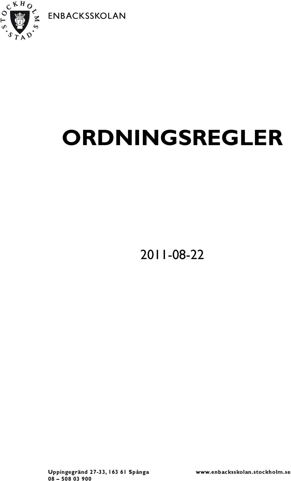 27-33, 163 61 Spånga 08 508