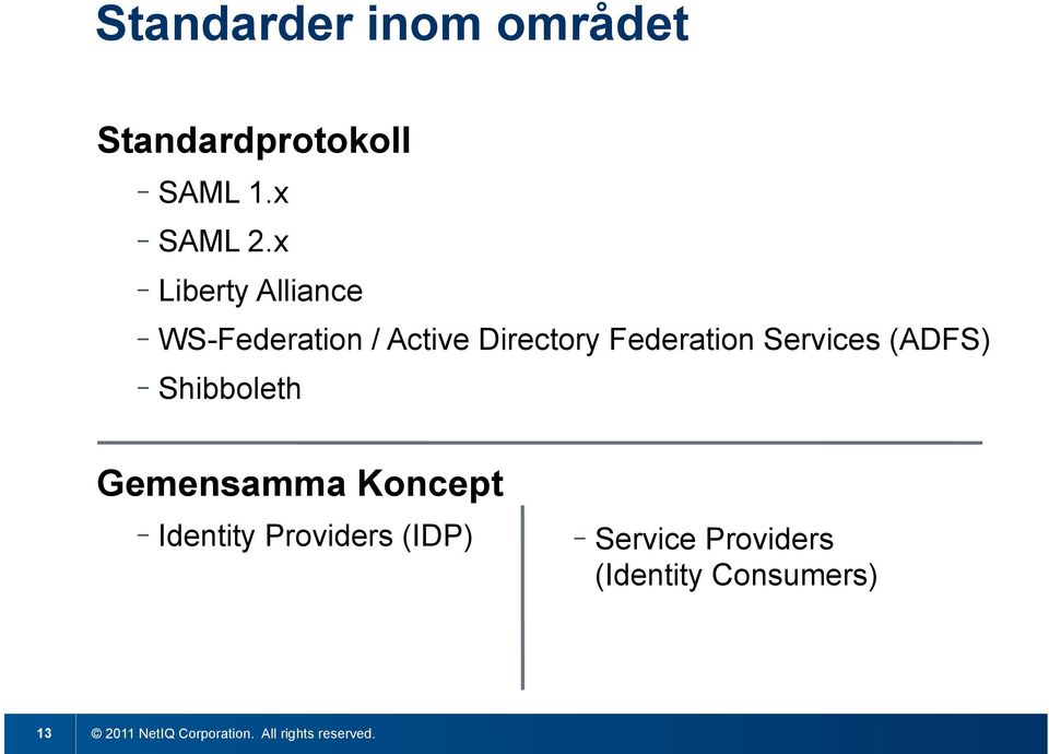 Federation Services (ADFS) Shibboleth Gemensamma Koncept