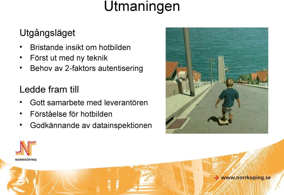 autentisering Ledde fram till Gott samarbete med