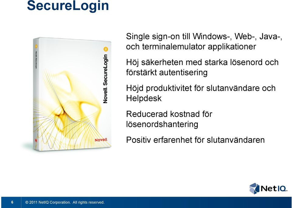 förstärkt autentisering Höjd produktivitet för slutanvändare och
