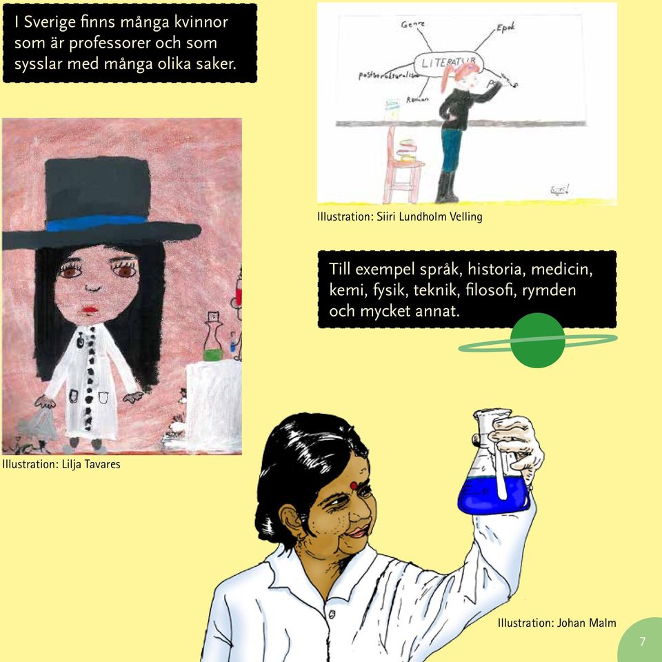 Illustration: Siiri Lundholm Velling Till exempel språk, historia,