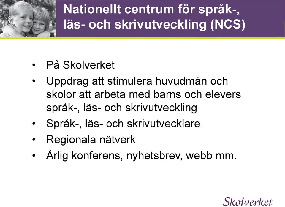 barns och elevers språk-, läs- och skrivutveckling Språk-, läs- och