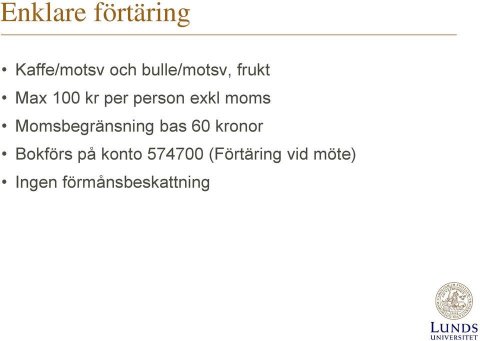 moms Momsbegränsning bas 60 kronor Bokförs på