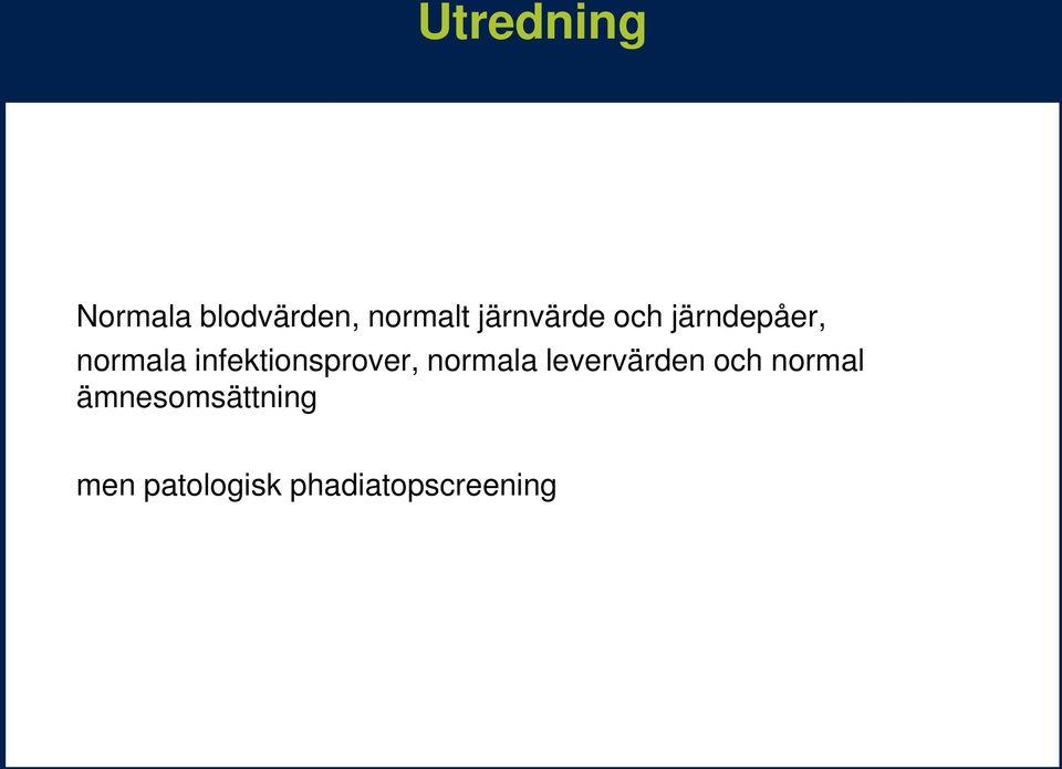 infektionsprover, normala levervärden och