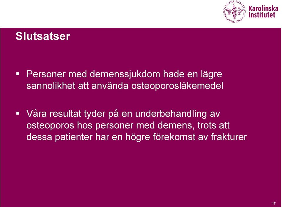 tyder på en underbehandling av osteoporos hos personer med