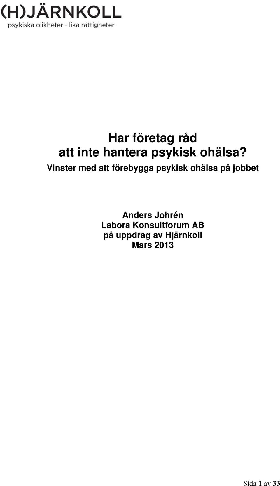 Vinster med att förebygga psykisk ohälsa på
