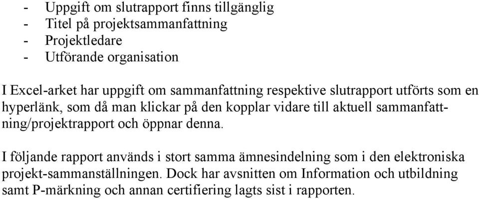 sammanfattning/projektrapport och öppnar denna.