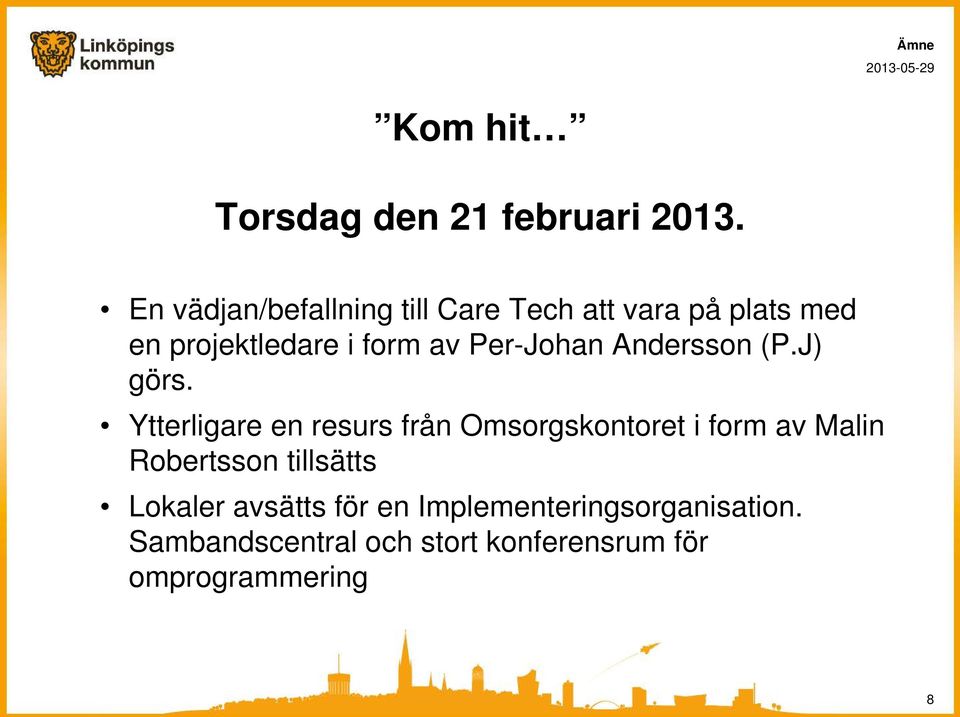Per-Johan Andersson (P.J) görs.