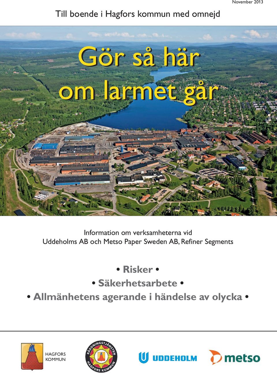 AB och Metso Paper Sweden AB, Refiner Segments Risker