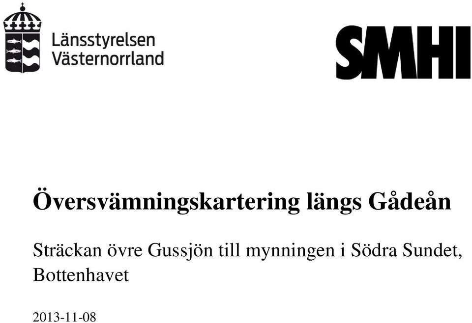 Gussjön till mynningen i