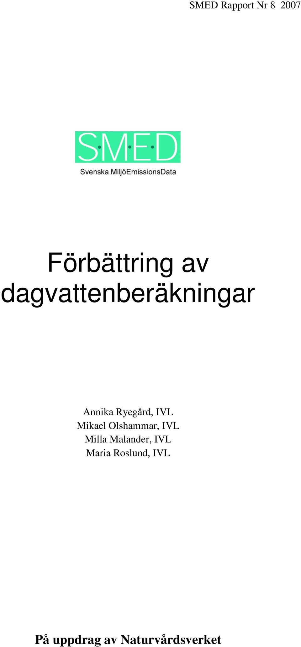 Mikael Olshammar, IVL Milla Malander, IVL