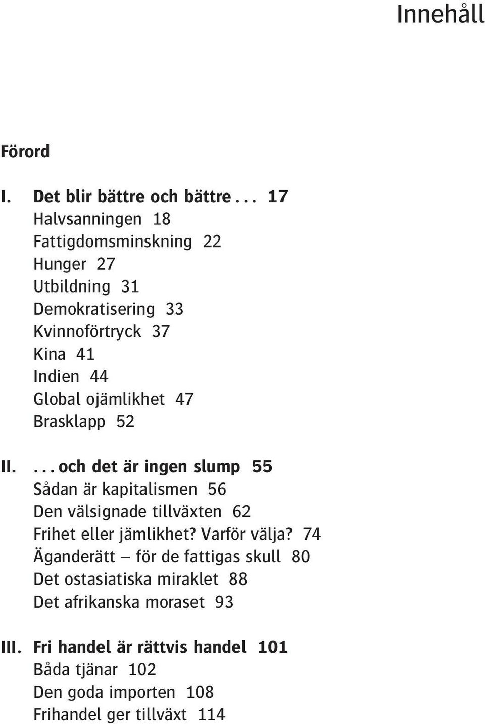 ojämlikhet 47 Brasklapp 52 II.