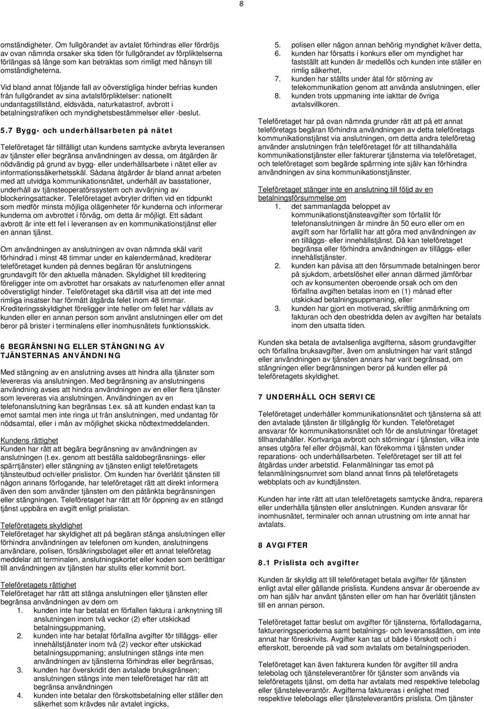 omständigheterna.