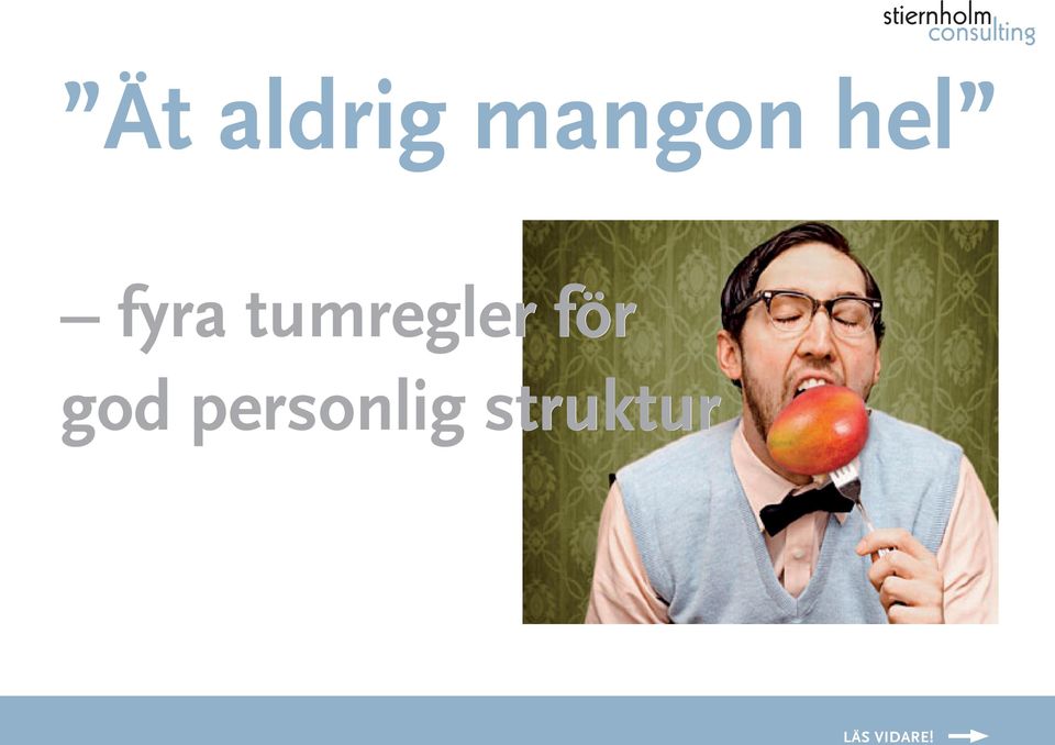 tumregler för god