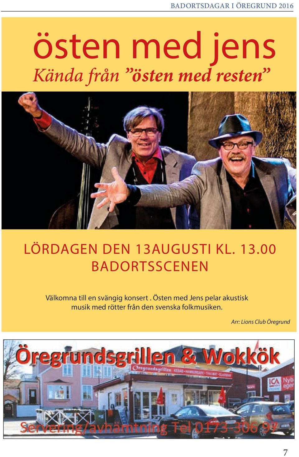 00 BADORTSSCENEN Välkomna till en svängig konsert.