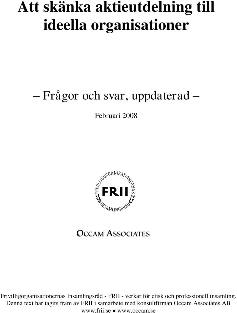 verkar för etisk och professionell insamling.