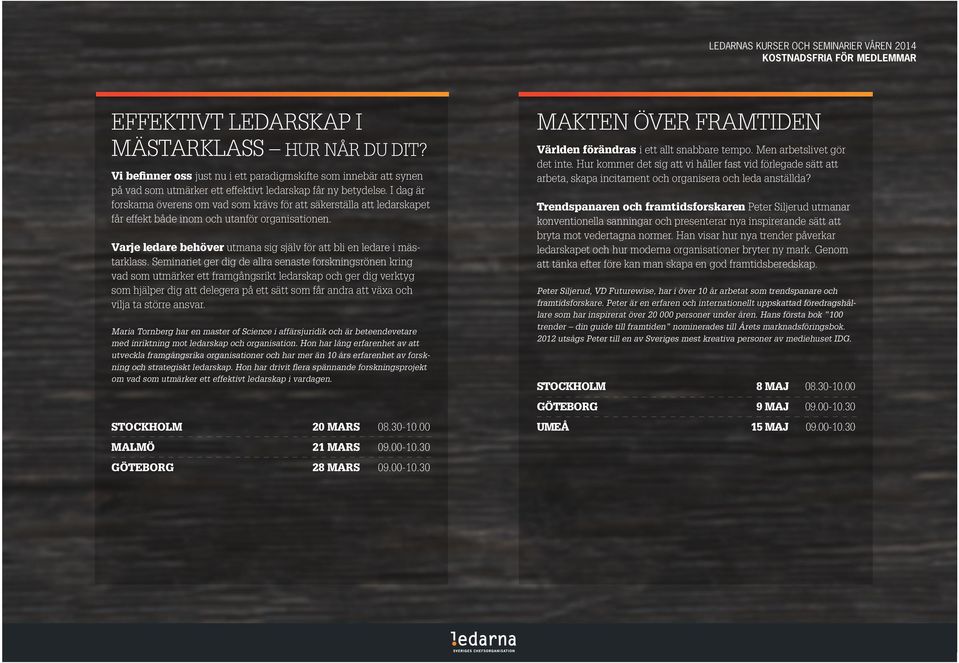 I dag är forskarna överens om vad som krävs för att säkerställa att ledarskapet får effekt både inom och utanför organisationen.