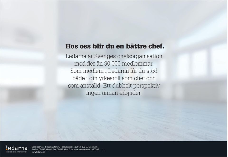 Ett dubbelt perspektiv ingen annan erbjuder. Besöksadress: S:t Eriksgatan 26.