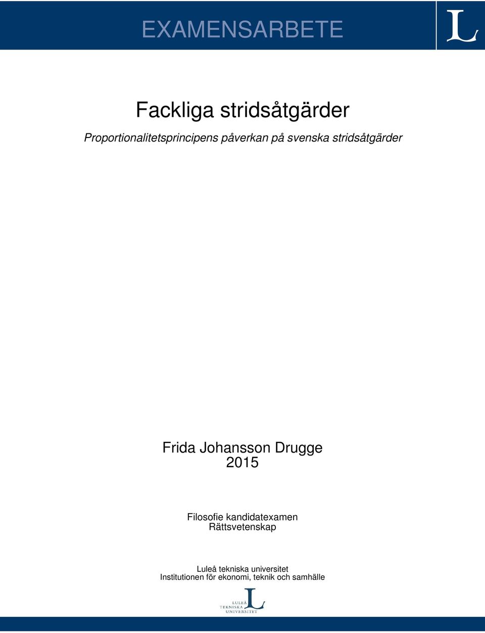 stridsåtgärder Frida Johansson Drugge 2015 Filosofie