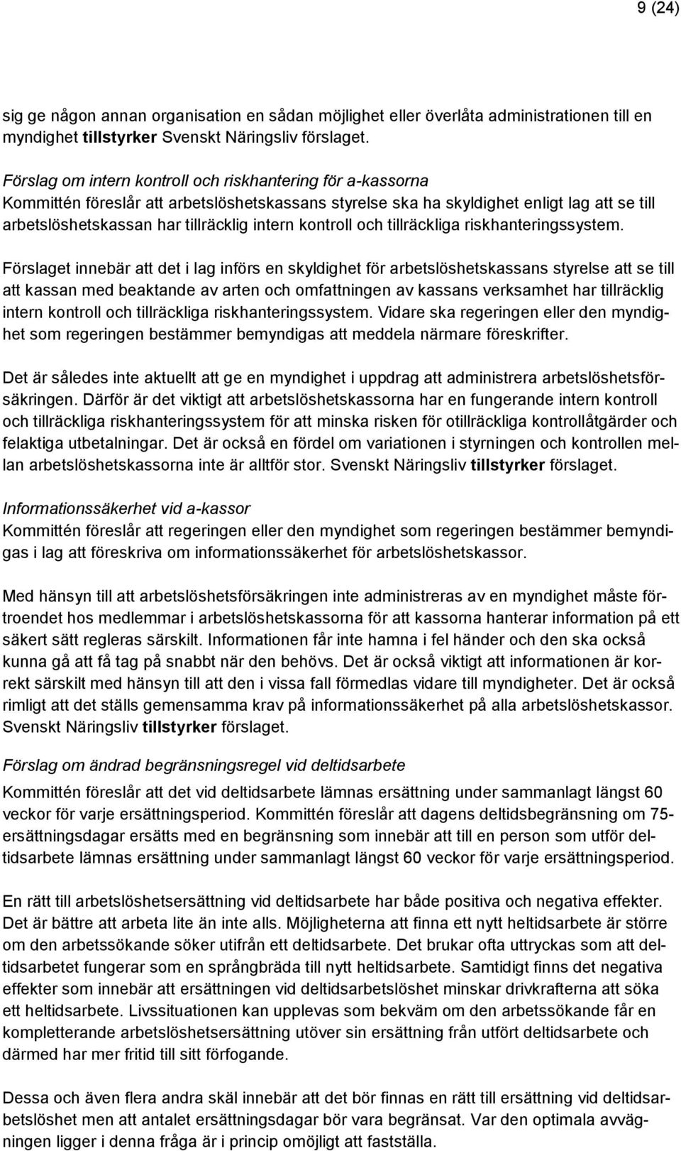 kontroll och tillräckliga riskhanteringssystem.