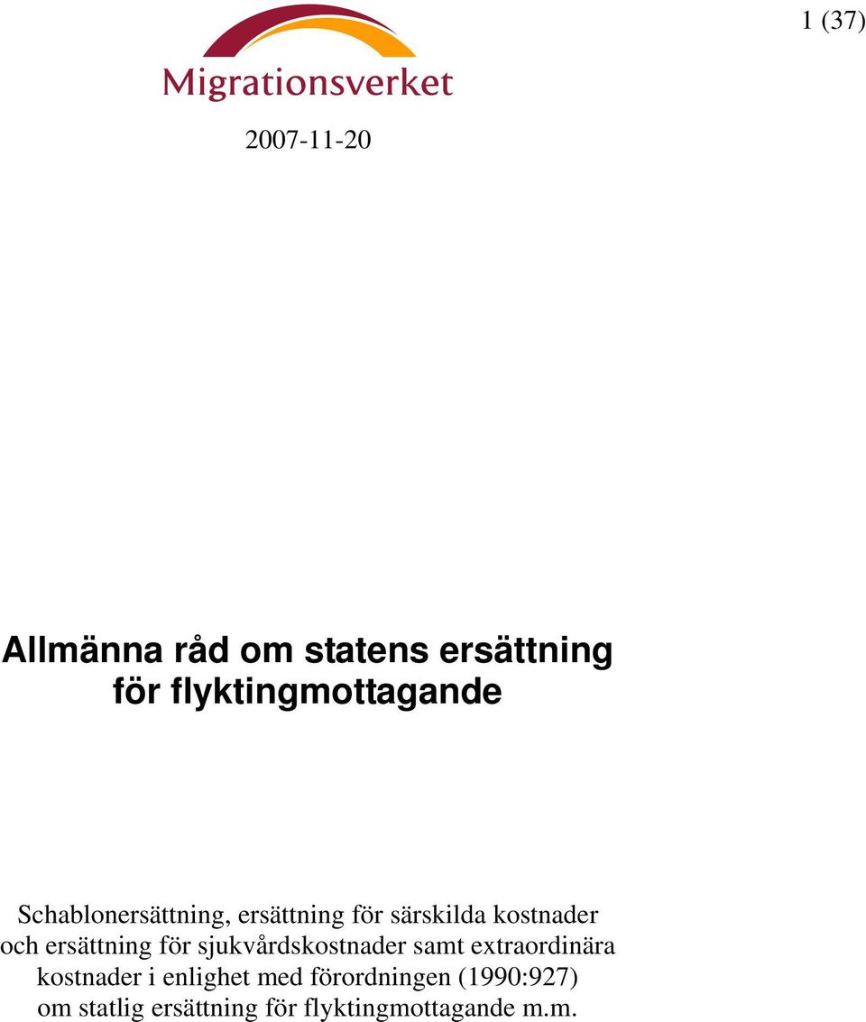 kostnader och ersättning för sjukvårdskostnader samt extraordinära