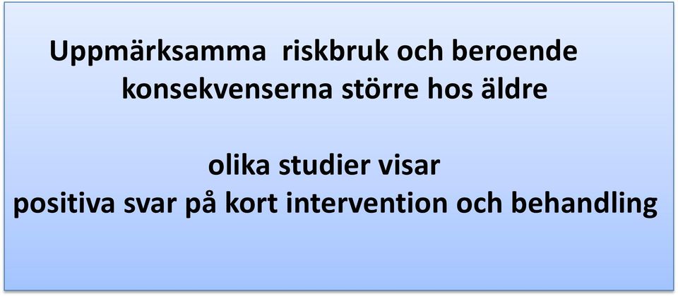 hos äldre olika studier visar