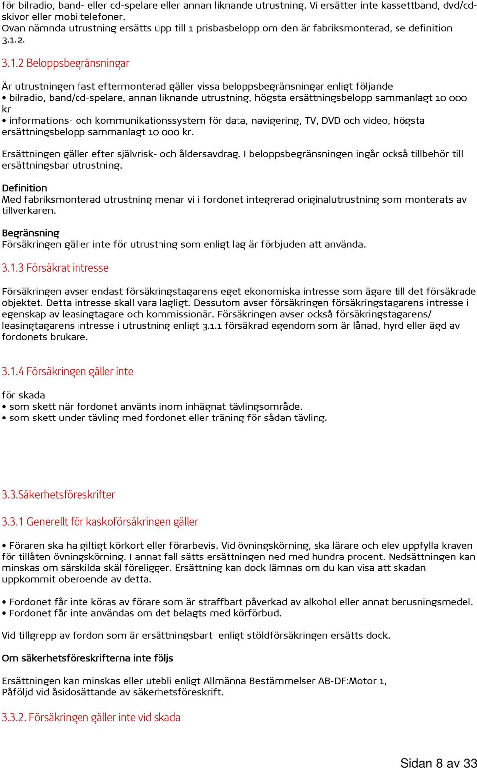 prisbasbelopp om den är fabriksmonterad, se definition 3.1.