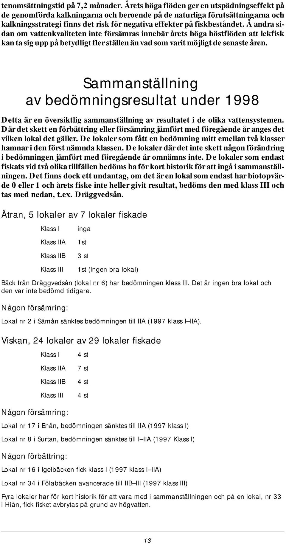 ef fek ter på fisk bes tån det.