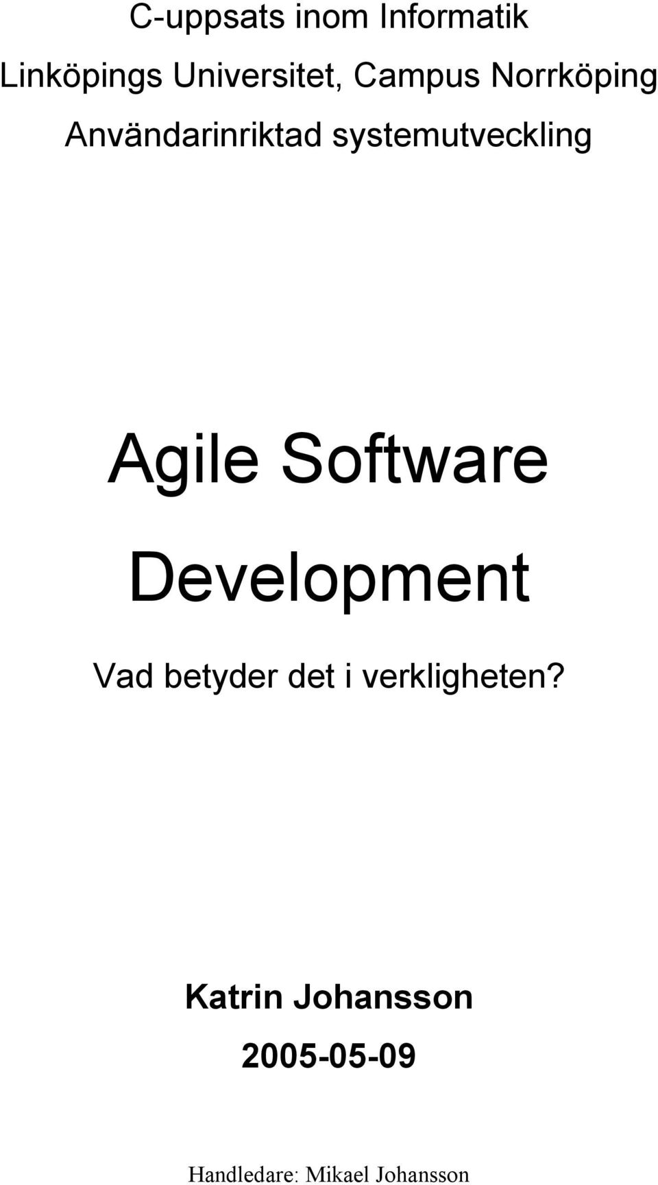 Agile Software Development Vad betyder det i