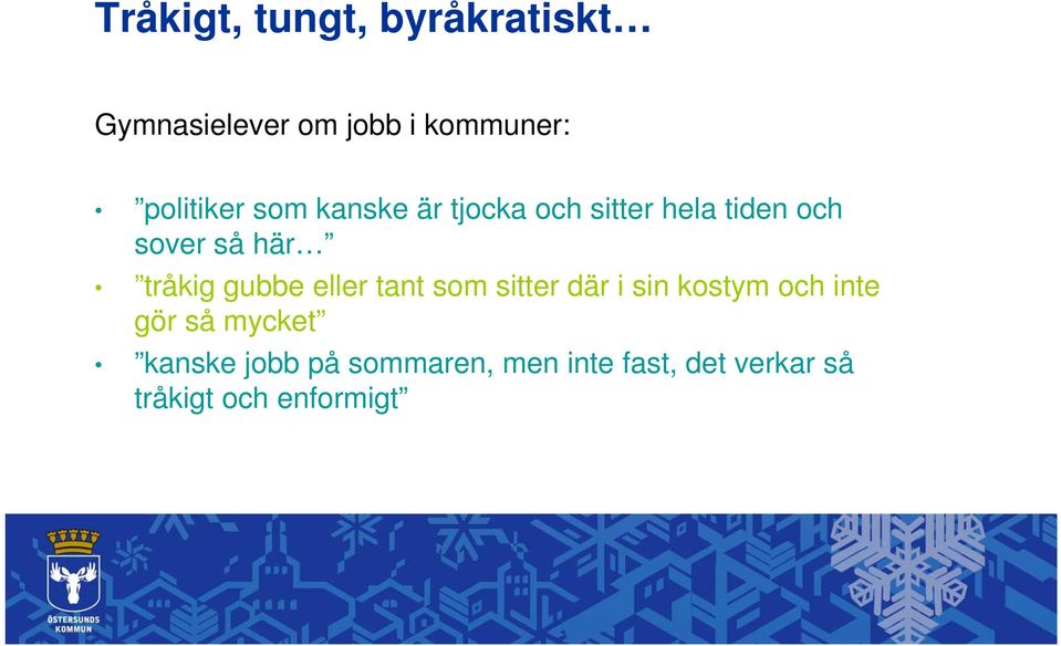 tråkig gubbe eller tant som sitter där i sin kostym och inte gör så