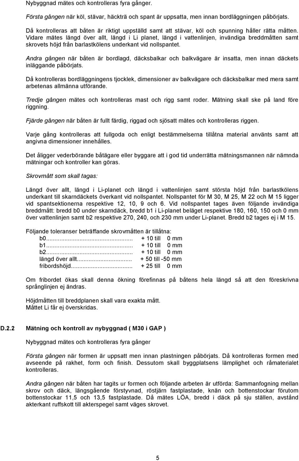 M-BÅTSFÖRBUNDET BESTÄMMELSER FÖR ENTYPSKLASSERNA M 30 M 25 M 22 M 15.  FASTSTÄLLDA december 2014 INNEHÅLLSFÖRTECKNING - PDF Free Download