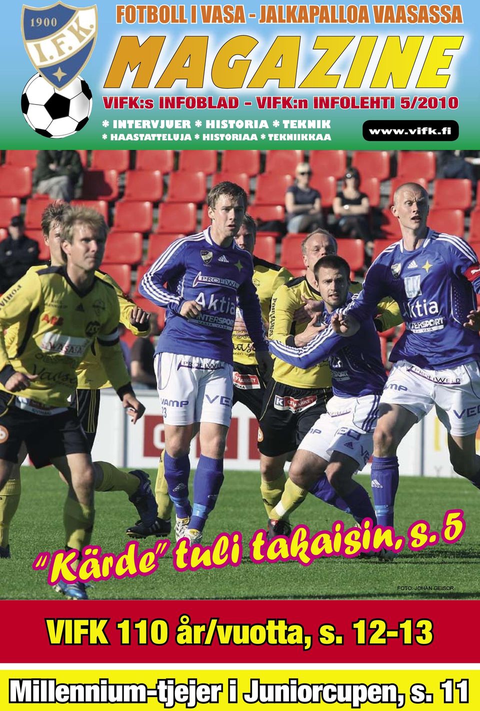 * HISTORIAA * TEKNIIKKAA Kärde tuli takaisin, s.