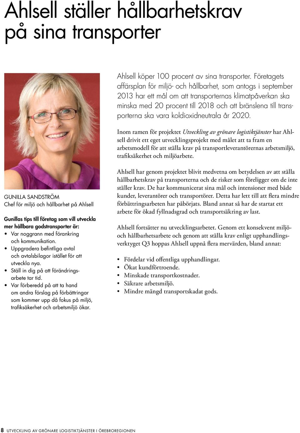 ska vara koldioxidneutrala år 2020.