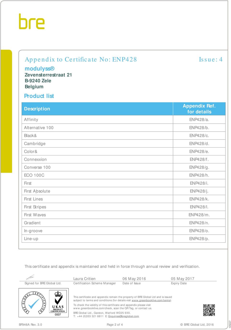 ENP428/i. ENP428/j. ENP428/k. ENP428/l. ENP428/m. ENP428/n. ENP428/o. ENP428/p. This certificate and appendix is maintained and held in force through annual review and verification.