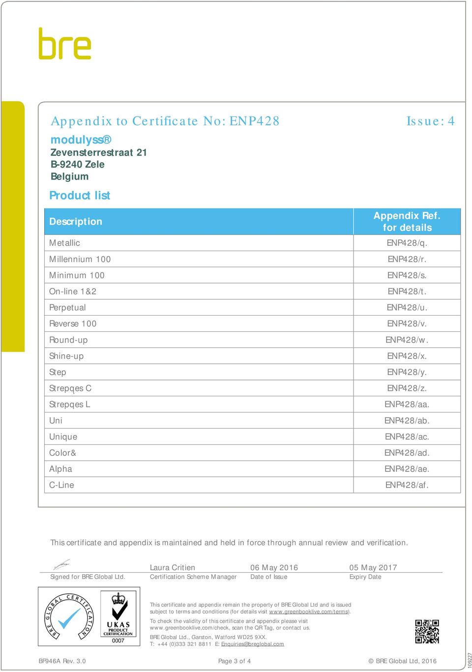 ENP428/aa. ENP428/ab. ENP428/ac. ENP428/ad. ENP428/ae. ENP428/af. This certificate and appendix is maintained and held in force through annual review and verification.