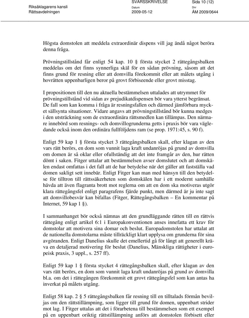 hovrätten uppenbarligen beror på grovt förbiseende eller grovt misstag.