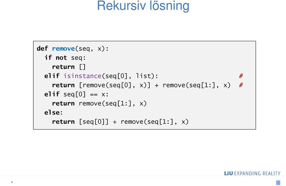 [remove(seq[0], x)] + remove(seq[1:], x) # elif seq[0] ==