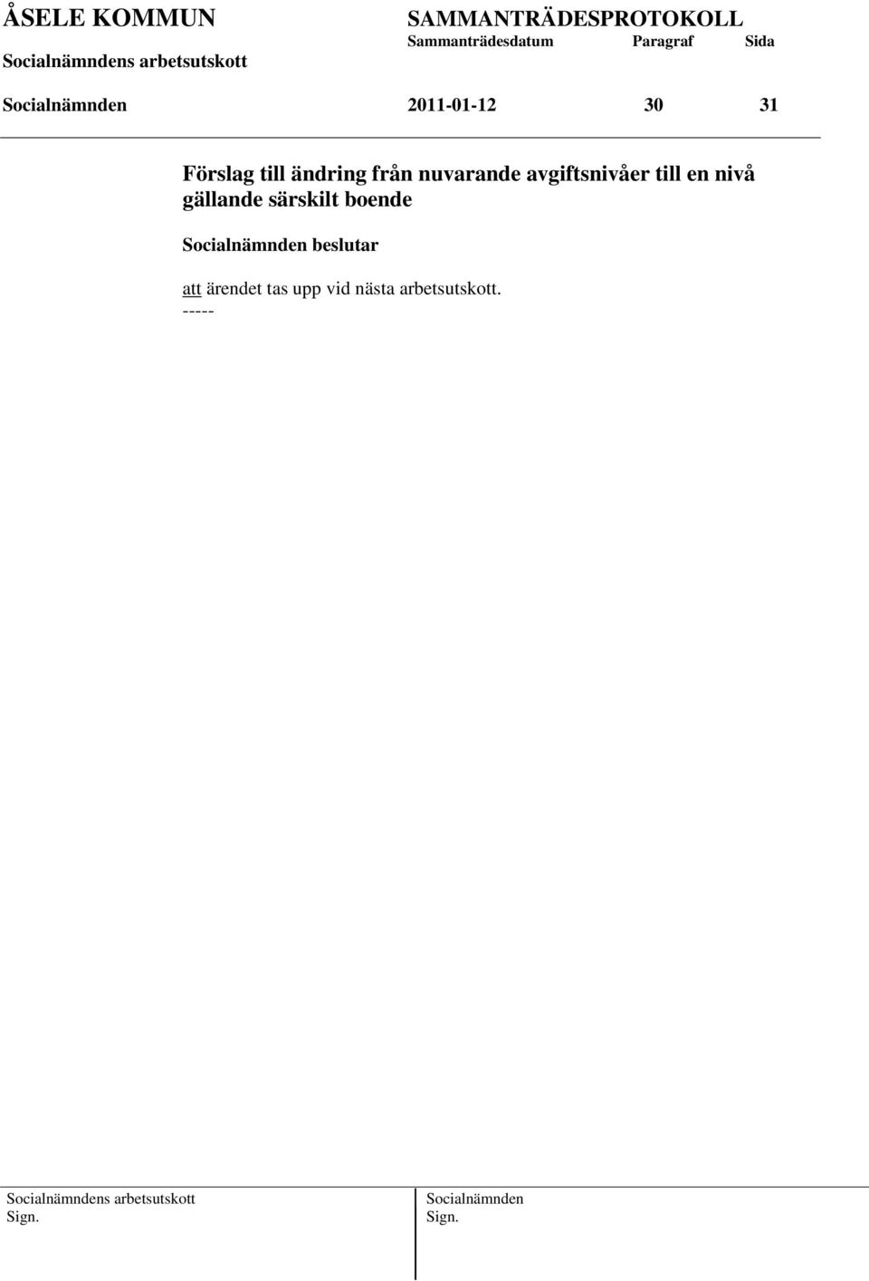 nivå gällande särskilt boende beslutar